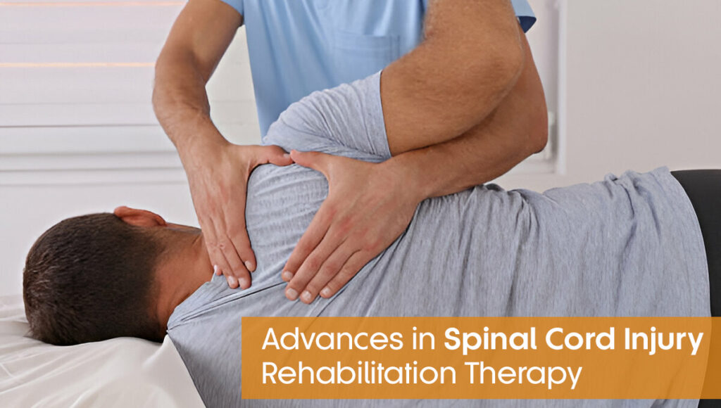 Advances in Spinal Cord Injury Rehabilitation Therapy