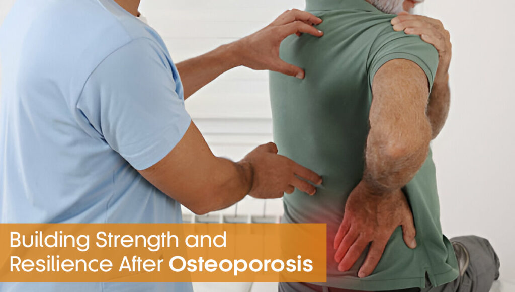 Building Strength and Resilience After Osteoporosis